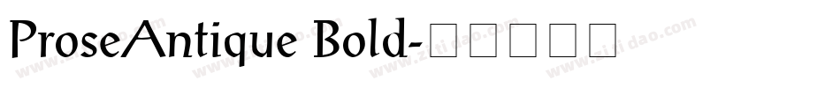 ProseAntique Bold字体转换